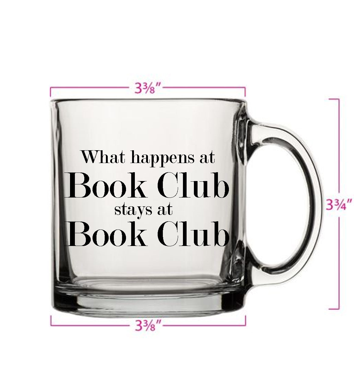 What happens at book club 13oz Coffee or Tea Glass Mug