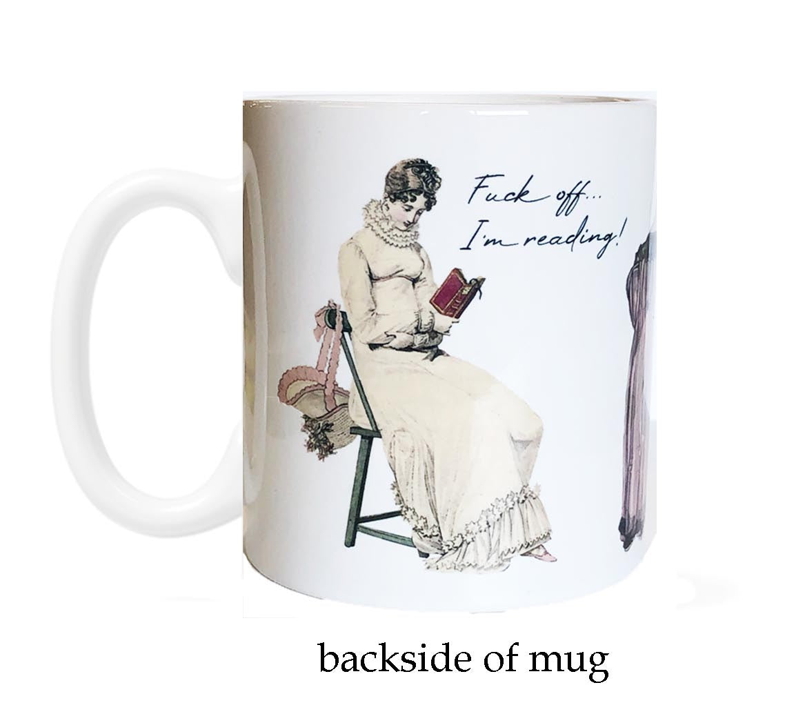 Fuck Off I'm Reading 11 ounce Ceramic Mug for Jane Austen Fans